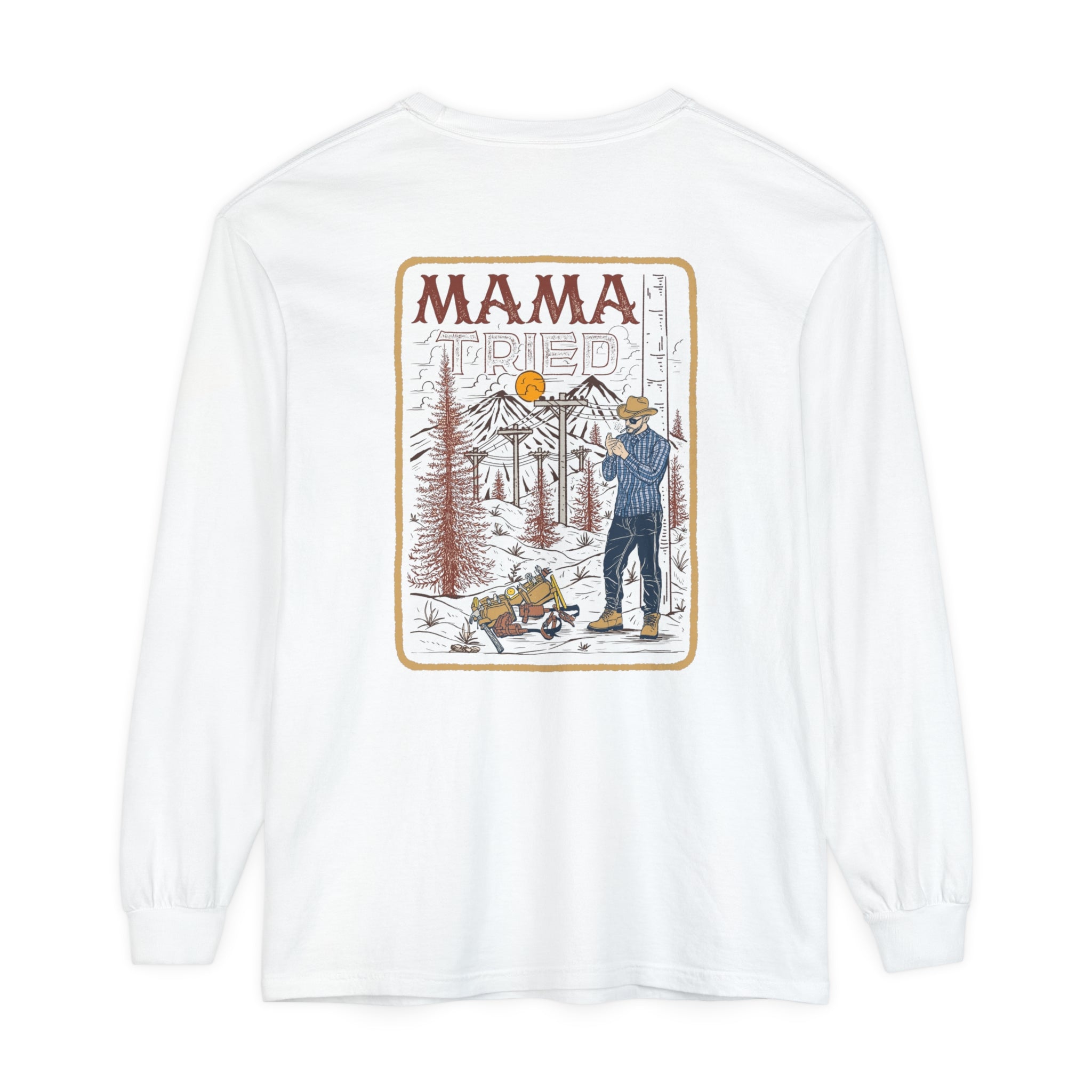 Mama Tried Long Sleeve